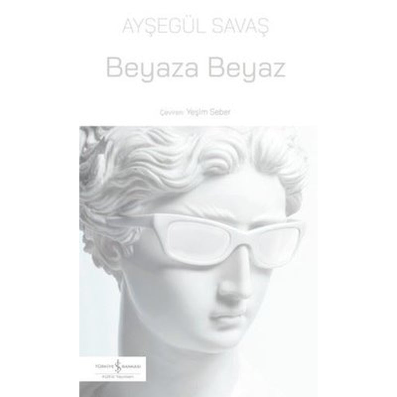 Beyaza Beyaz | İş Bankası Kültür Yayınları (İnce Kapak)