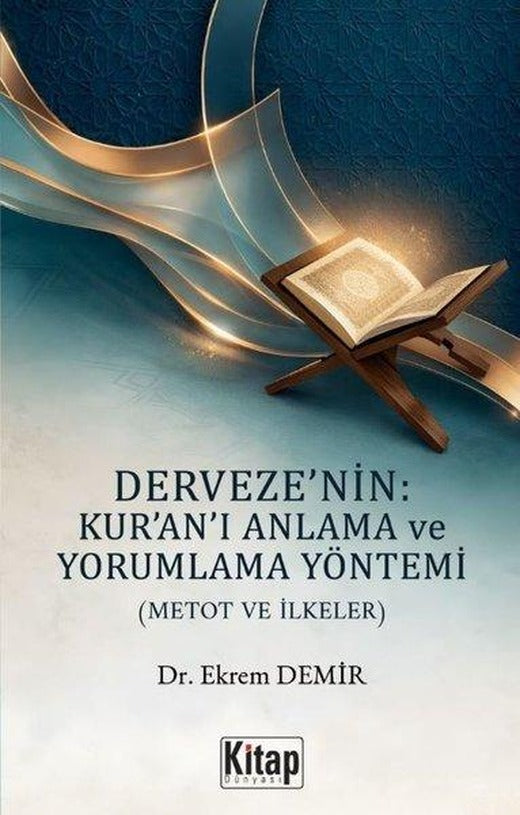 Derveze'nin: Kur'an'ı Anlama ve Yorumlama Yöntemi (Metot ve İlkeler) | Kitap Dünyası (İnce Kapak)