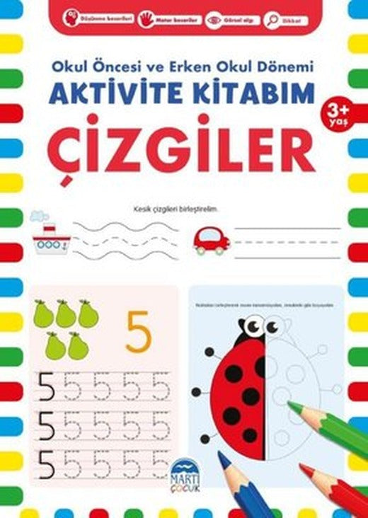 Aktivite Kitabım - Çizgiler 3+ Yaş - Okul Öncesi ve Erken Okul Dönemi | Martı Yayınları