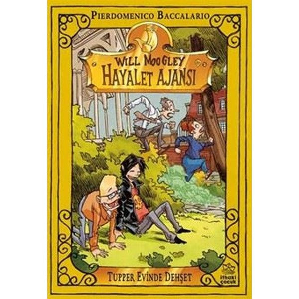 Tupper Evinde Dehşet - Will Moogley Hayalet Ajansı  7 | İthaki Çocuk (İnce Kapak)