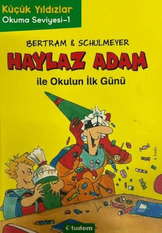 Haylaz Adam ile Okulun İlk Günü (1. Kitap)