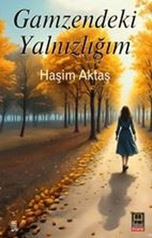 Gamzendeki Yalnızlığım | Babıali Kitaplığı (İnce Kapak)