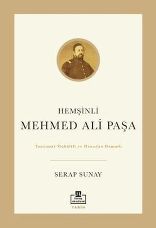 Hemşinli Mehmed Ali Paşa | Timaş Akademi