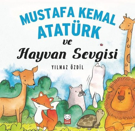 Mustafa Kemal Atatürk ve Hayvan Sevgisi | Kırmızı Kedi