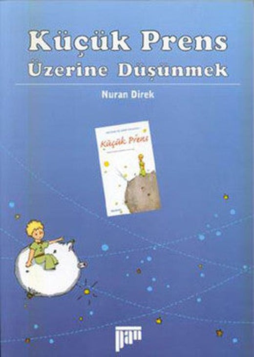 Küçük Prens Üzerine Düşünmek | Pan Yayıncılık