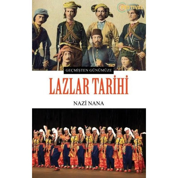Geçmişten Günümüze Lazlar Tarihi | Festival Yayıncılık