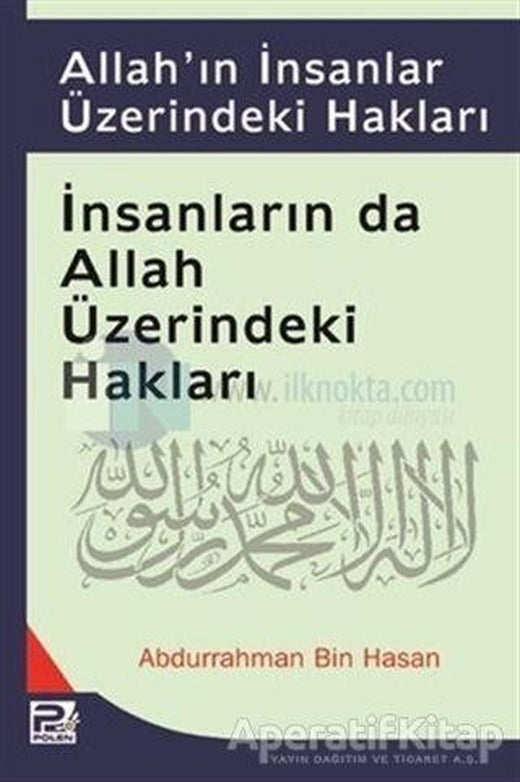 Allahın İnsanlar Üzerindeki Hakları, İnsanların da Allah Üzerindeki Hakları