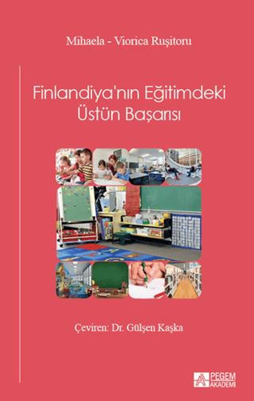 Finlandiya'nın Eğitimdeki Üstün Başarısı | Pegem Akademi Yayıncılık (Ciltsiz)