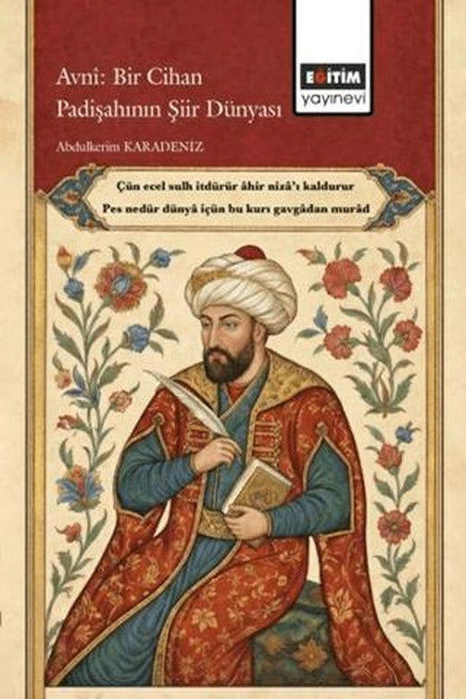 Avni: Bir Cihan Padişahının Şiir Dünyası | Eğitim Yayınevi - Bilimsel Eserler (Ciltsiz)