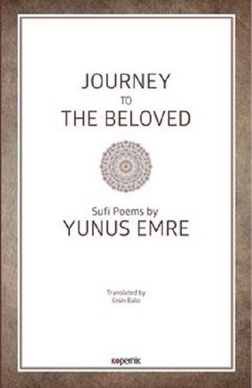 Journey to the Beloved | Kopernik Kitap (İnce Kapak)
