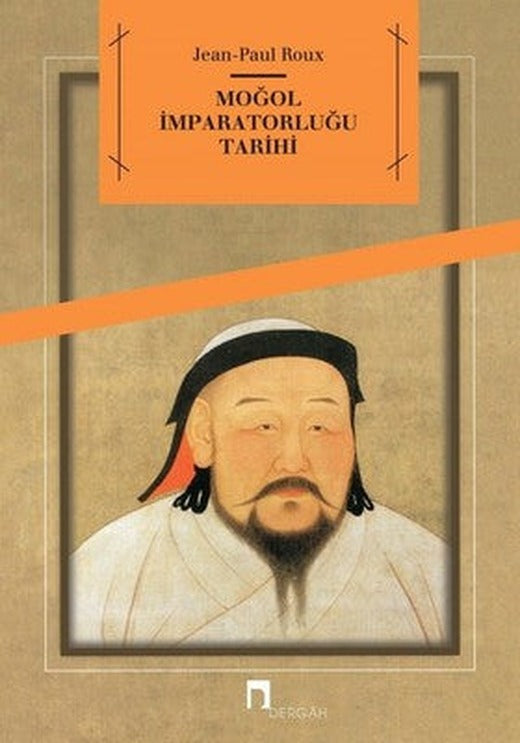 Moğol İmparatorluğu Tarihi | Dergah Yayınları