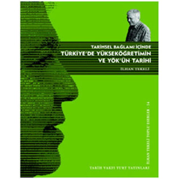 Tarihsel Bağlamı İçinde Türkiye’de Yükseköğretim ve YÖK’ün Tarihi