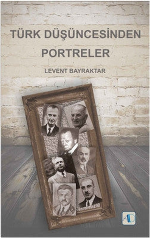Türk Düşüncesinden Portreler | Aktif Düşünce Yayıncılık