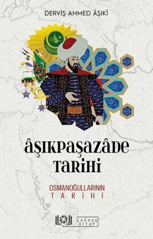 Aşıkpaşazade Tarihi  - Osmanoğullarının Tarihi