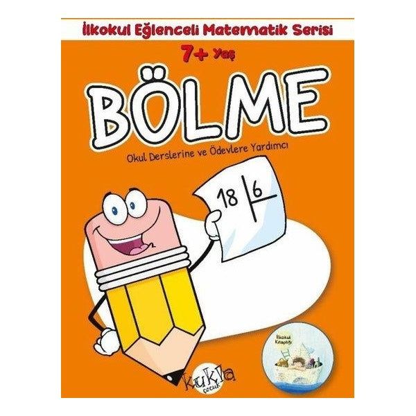 7+ Yaş Bölme - İlkokul Eğlenceli Matematik Serisi - Okul Derslerine ve Ödevlerine Yardımcı | Kukla