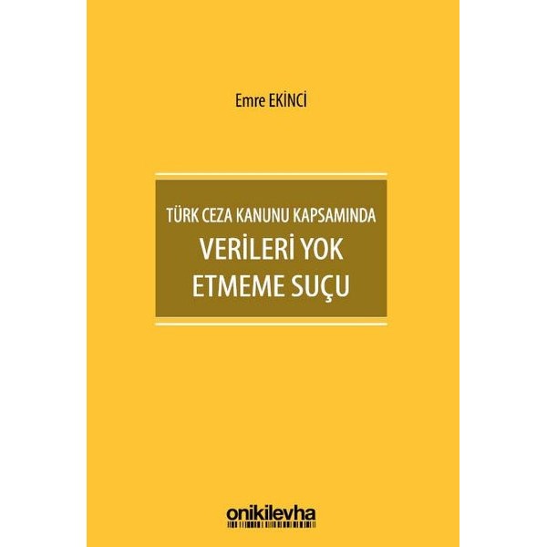 Türk Ceza Kanunu Kapsamında Verileri Yok Etmeme Suçu