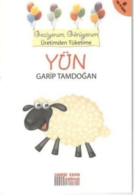 Geziyorum, Görüyorum Üretimden Tüketime : Yün