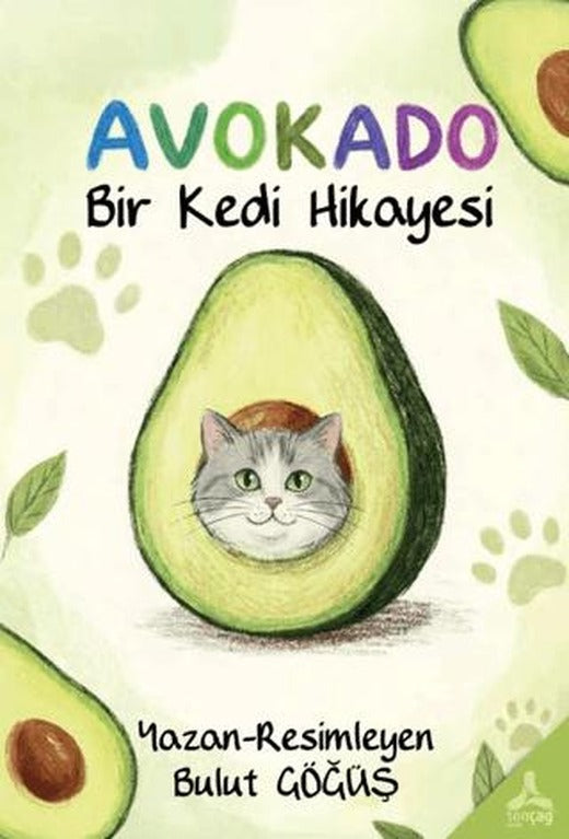 Avokado - Bir Kedi Hikayesi | Sonçağ Yayınları (Ciltsiz)