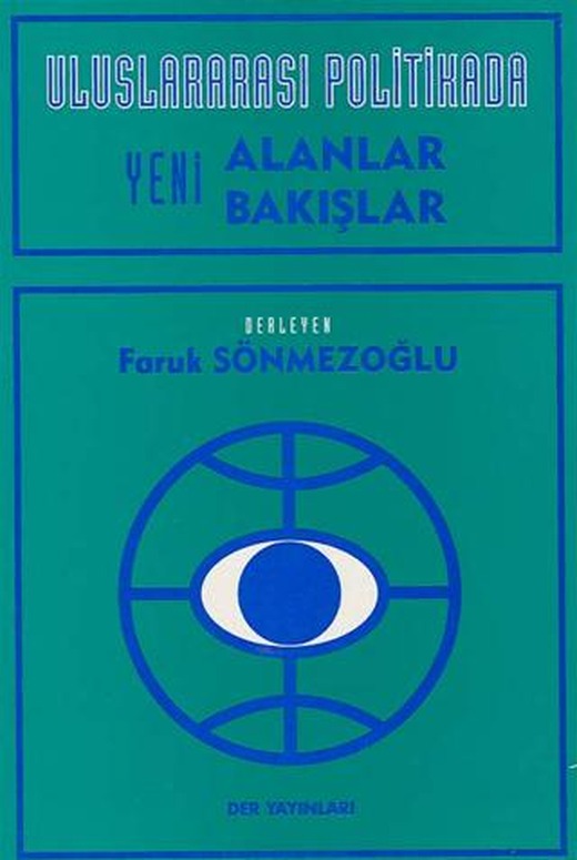 Uluslararası Politikada Yeni Alanlar Yeni Bakışlar | Der Yayınları (Ciltsiz)
