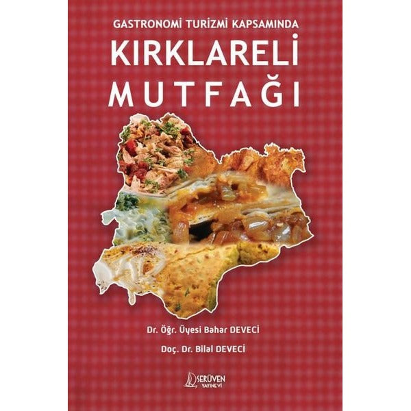 Kırklareli Mutfağı - Gastronomi Turizmi Kapsamında | Serüven Yayınevi (İnce Kapak)