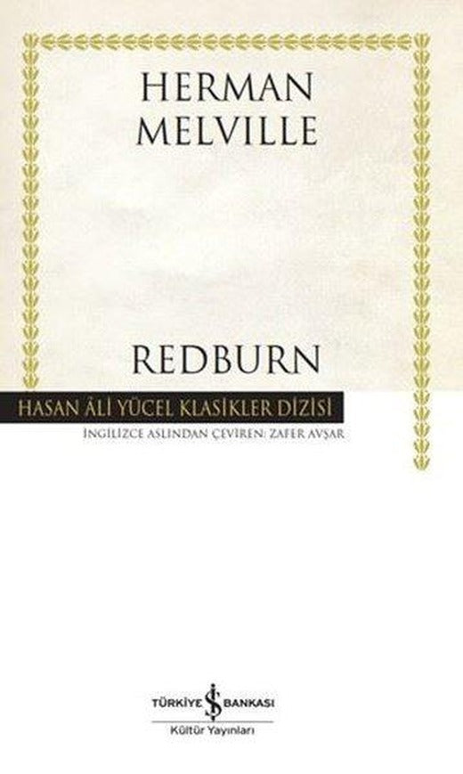 Redburn - Hasan Ali Yücel Klasikler | İş Bankası Kültür Yayınları (Ciltli)