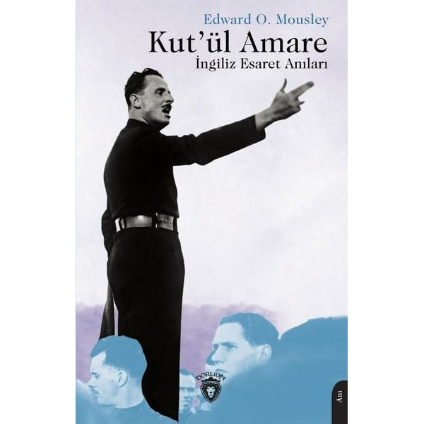Kut'ül Amare İngiliz Esaret Anıları