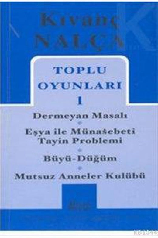 Toplu Oyunları-1 Kıvanç Nalça | Mitos Boyut Yayınları - Tiyatro Oyun Dizisi (İnce Kapak)