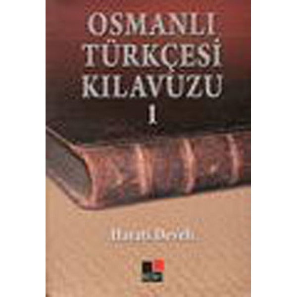 Osmanlı Türkçesi Kılavuzu 1 | Kesit Yayınları (Ciltsiz)