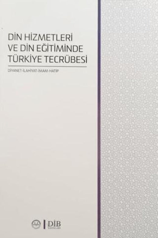 Din Hizmetleri ve Din Eğitiminde Türkiye Tecrübesi | Diyanet İşleri Başkanlığı (Ciltsiz)