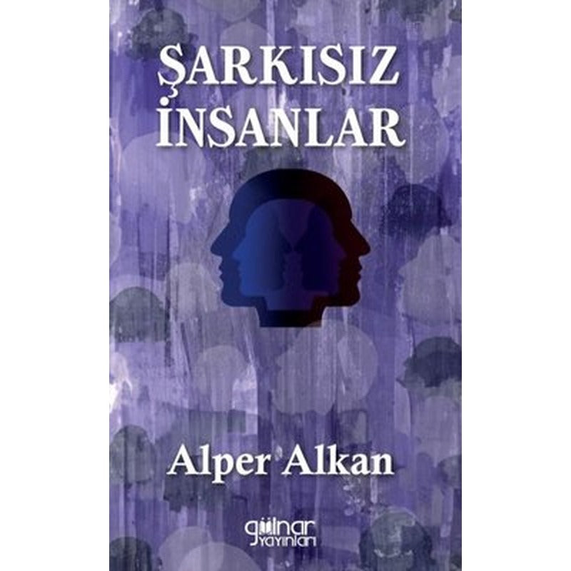 Şarkısız İnsanlar | Gülnar Yayınları