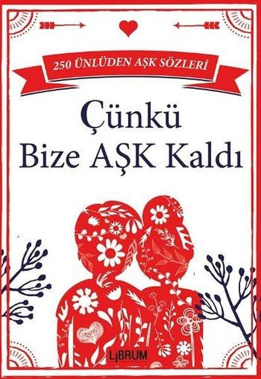 Çünkü Bize Aşk Kaldı | Librum Kitap (İnce Kapak)