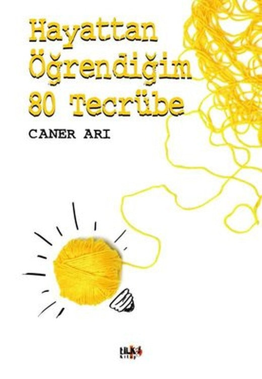 Hayattan Öğrendiğim 80 Tecrübe | Tilki Yayınları