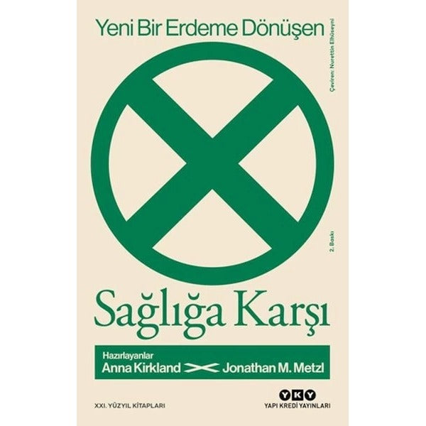 Yeni Bir Erdeme Dönüşen Sağlığa Karşı | Yapı Kredi Yayınları (Ciltsiz)