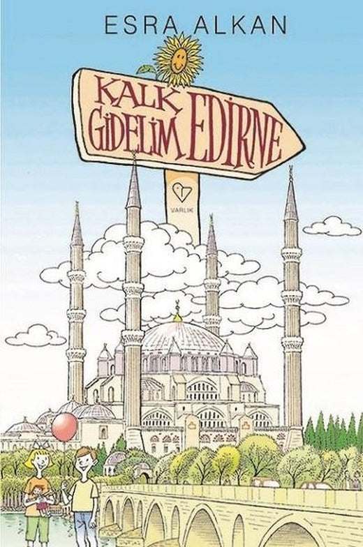 Kalk Gidelim Edirne | Varlık Yayınları (İnce Kapak)