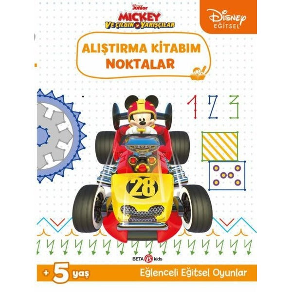 Disney Eğitsel Mickey ve Çılgın Yarışçılar Alıştırma Kitabım Noktalar 5+Yaş | Beta Kids (İnce Kapak)