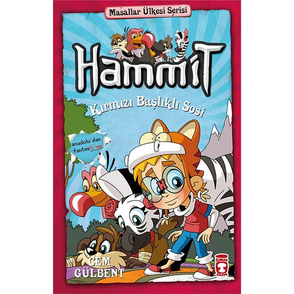 Hammit Kırmızı Başlıklı Sosi - Hammit 2 Masallar Ülkesi Serisi | Timaş Çocuk (Ciltsiz)