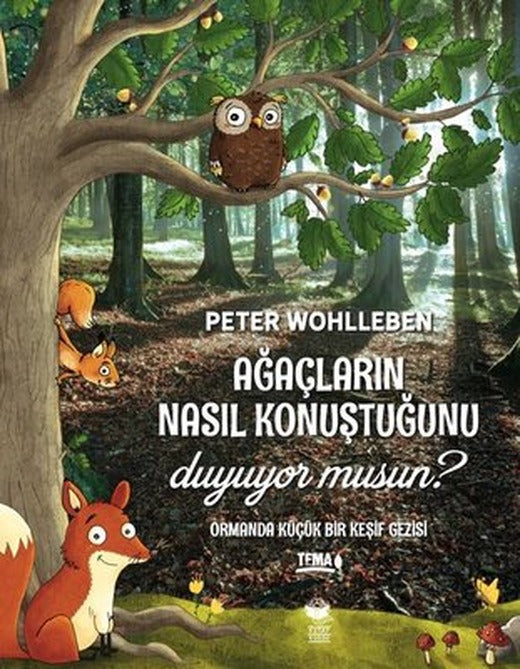 Ağaçların Nasıl Konuştuğunu Duyuyor Musun? - Ormanda Küçük Bir Keşif Gezisi | Kitap Kurdu