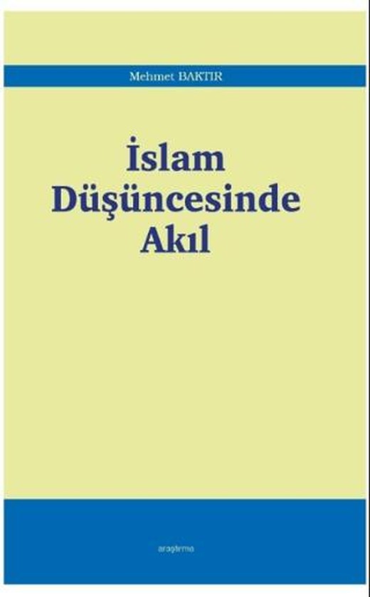 İslam Düşüncesinde Akıl | Araştırma Yayınları (Ciltsiz)