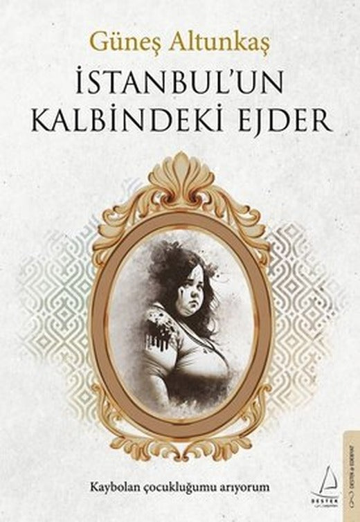 İstanbul'un Kalbindeki Ejder | Destek Yayınları