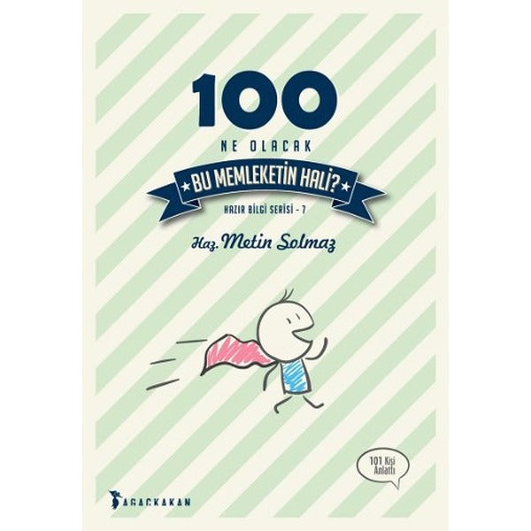 100 Ne Olacak Bu Memleketin Hali | Ağaçkakan Yayınları
