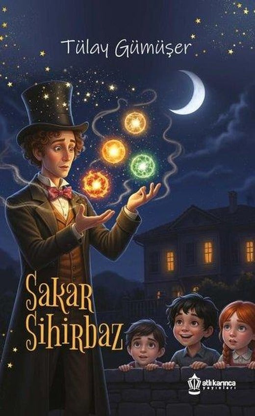 Sakar Sihirbaz | Atlı Karınca Yayınları (İnce Kapak)
