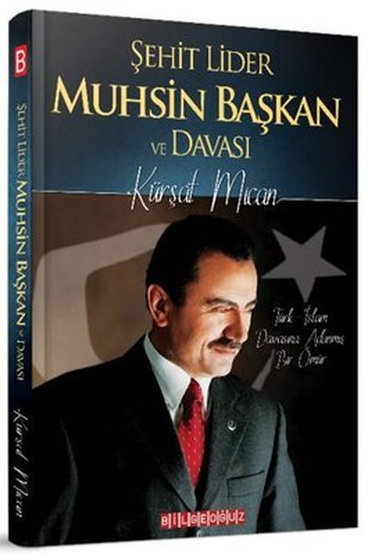 Şehit Lider Muhsin Başkan ve Davası | Bilgeoğuz Yayınları