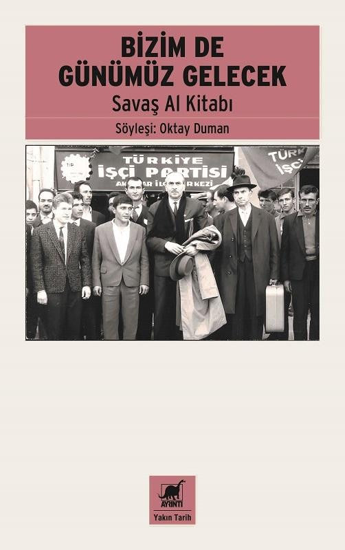Bizim de Günümüz Gelecek - Savaş Al Kitabı | Ayrıntı Yayınları