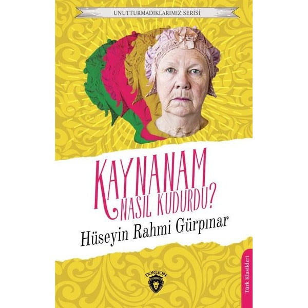 Kaynanam Nasıl Kudurdu? Kaynanam Nasıl Kudurdu? | Dorlion Yayınevi