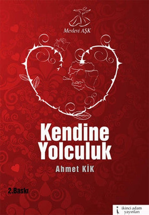 Mevlevi Aşk Kendine Yolculuk | İkinci Adam Yayınları