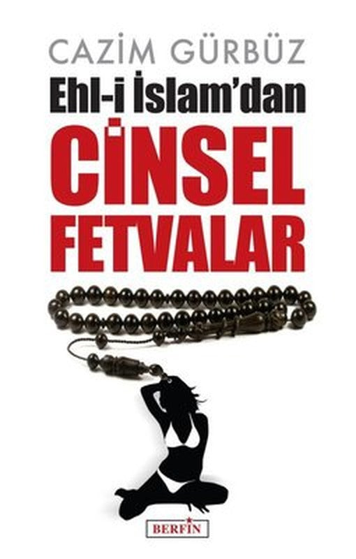 Ehl-i İslam'dan Cinsel Fetvalar | Berfin Yayınları