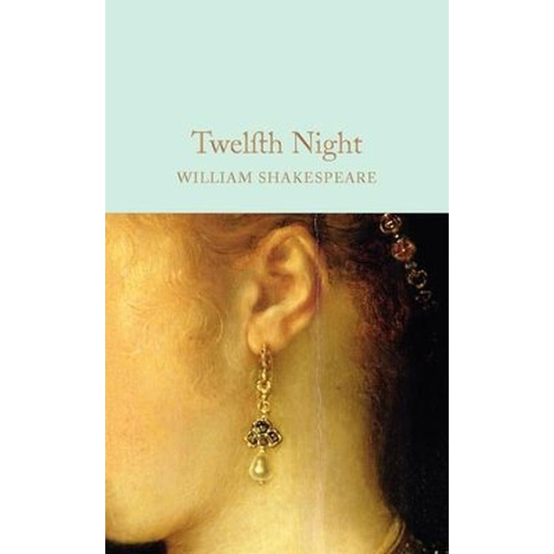 Twelfth Night (Macmillan Collector's Library) | Collectors Library