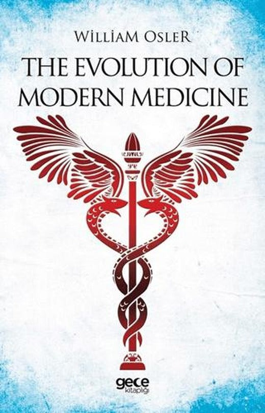 The Evolution Of Modern Medicine | Gece Kitaplığı (Ciltsiz)