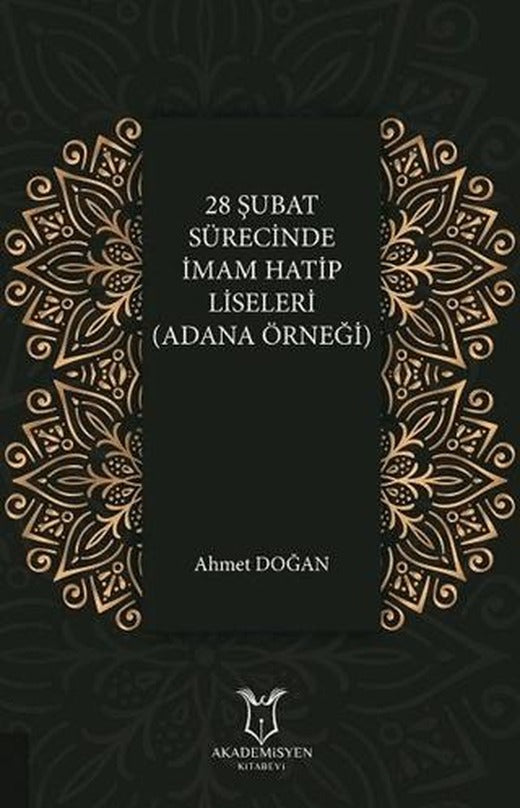 28 Şubat Sürecinde İmam Hatip Liseleri (Adana Örneği)