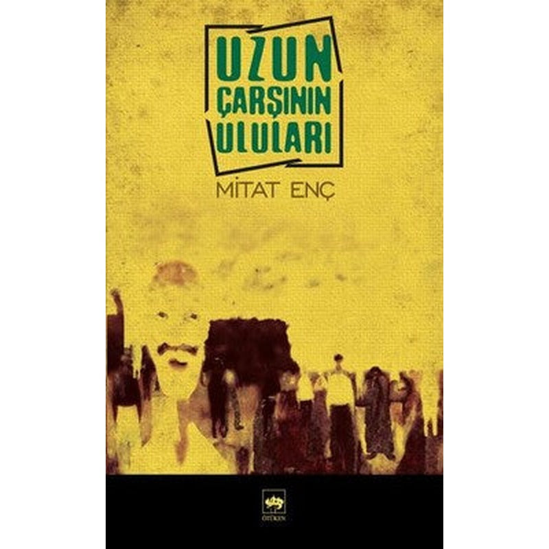 Uzun Çarşının Uluları | Ötüken Neşriyat